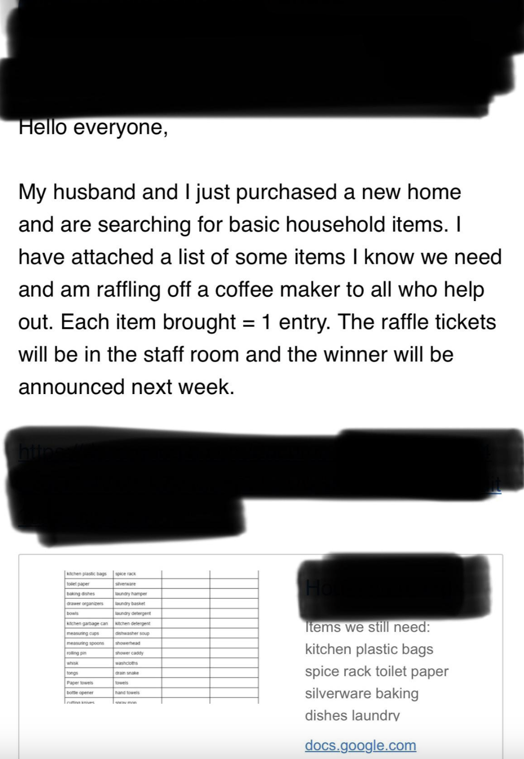 monochrome - Hello everyone, My husband and I just purchased a new home and are searching for basic household items. I have attached a list of some items I know we need and am raffling off a coffee maker to all who help out. Each item brought 1 entry. The